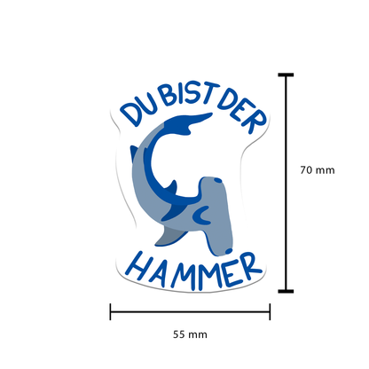 Sticker Hammer Hai - Du bist der Hammer